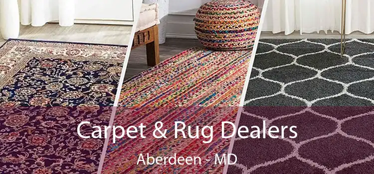 Carpet & Rug Dealers Aberdeen - MD