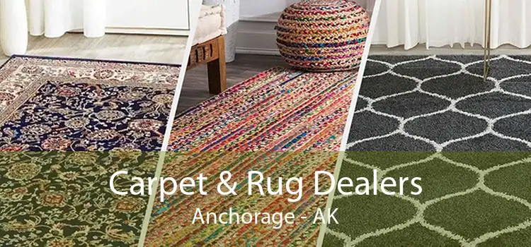  Carpet & Rug Dealers Anchorage - AK