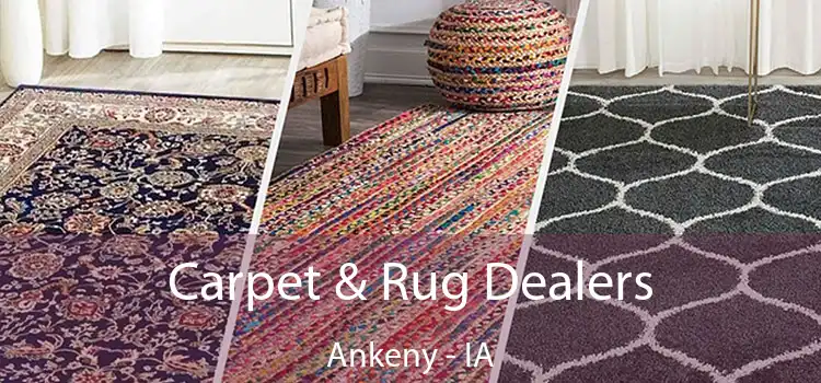  Carpet & Rug Dealers Ankeny - IA
