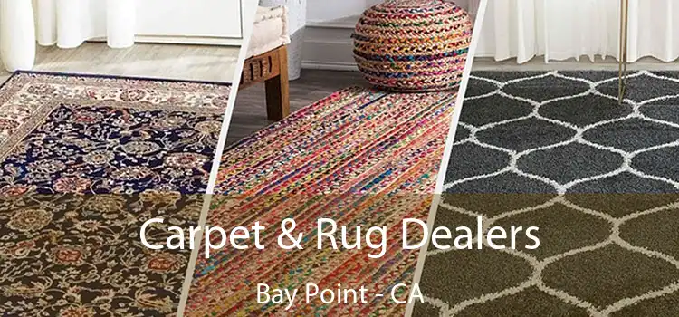  Carpet & Rug Dealers Bay Point - CA