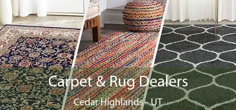  Carpet & Rug Dealers Cedar Highlands - UT