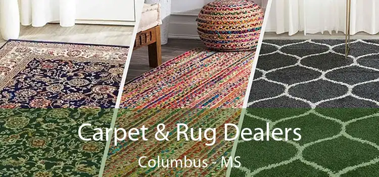  Carpet & Rug Dealers Columbus - MS