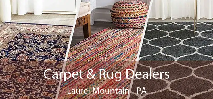 Carpet & Rug Dealers Laurel Mountain - PA