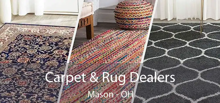 Carpet & Rug Dealers Mason - OH