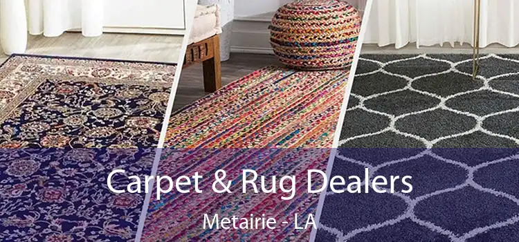  Carpet & Rug Dealers Metairie - LA