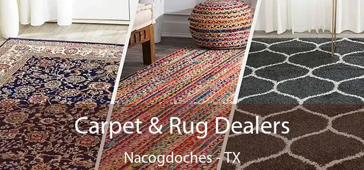  Carpet & Rug Dealers Nacogdoches - TX
