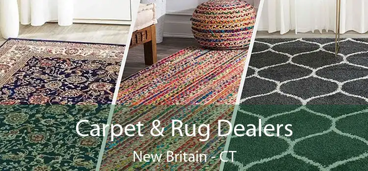 Carpet & Rug Dealers New Britain - CT