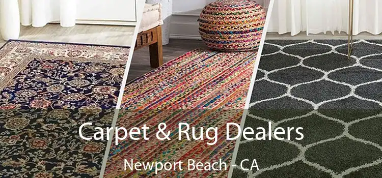 Carpet & Rug Dealers Newport Beach - CA