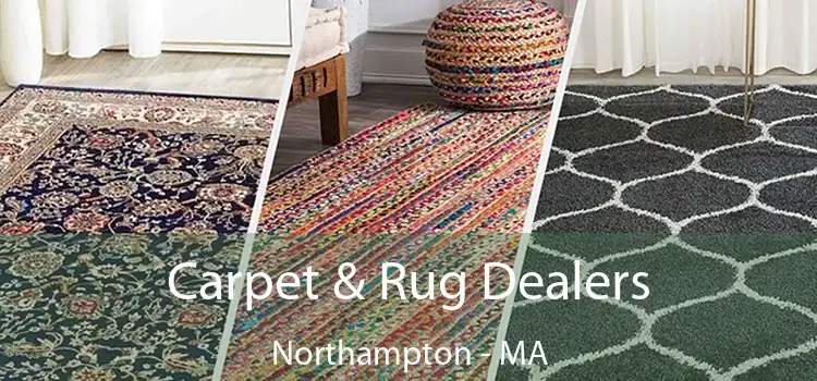 Carpet & Rug Dealers Northampton - MA