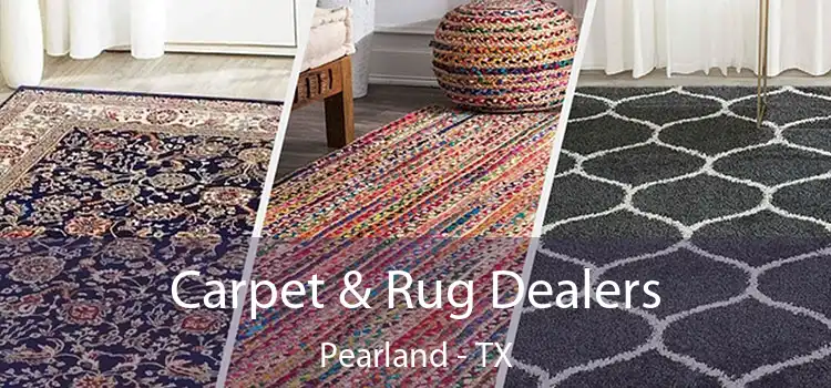  Carpet & Rug Dealers Pearland - TX