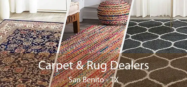 Carpet & Rug Dealers San Benito - TX