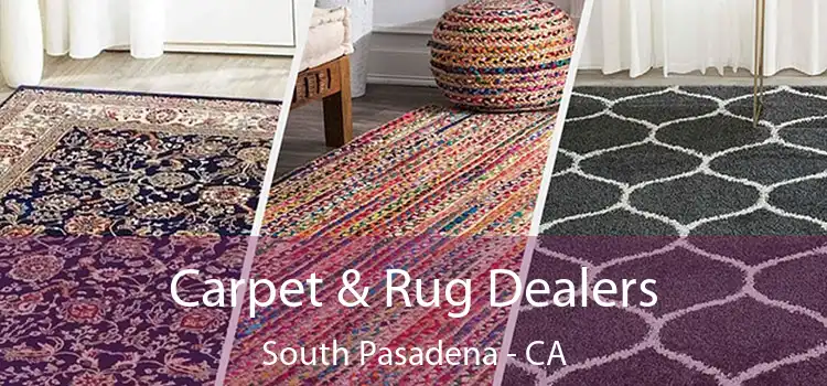  Carpet & Rug Dealers South Pasadena - CA