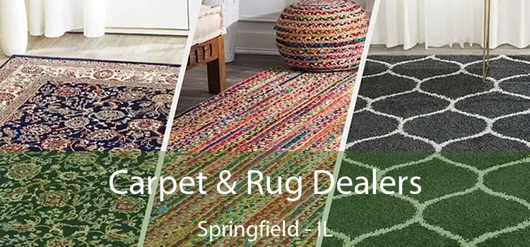  Carpet & Rug Dealers Springfield - IL