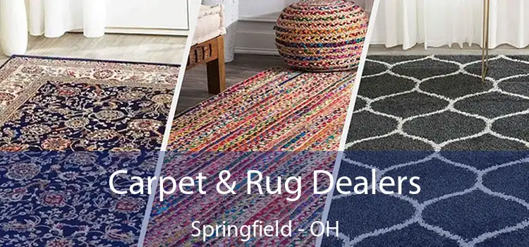  Carpet & Rug Dealers Springfield - OH