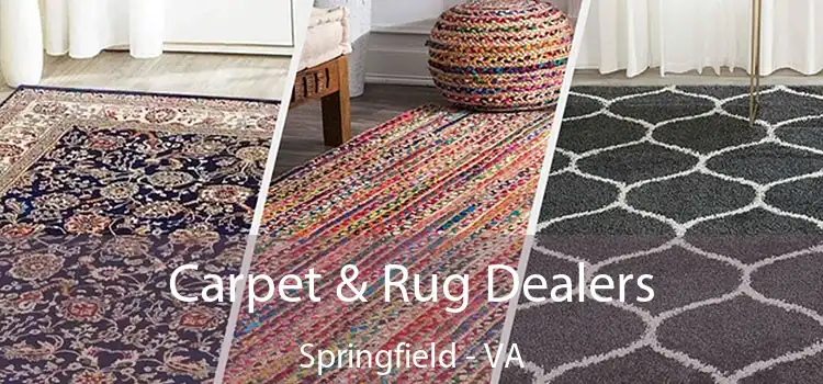  Carpet & Rug Dealers Springfield - VA