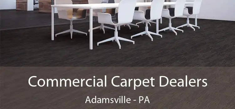  Commercial Carpet Dealers Adamsville - PA