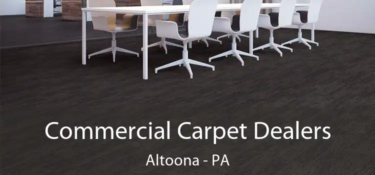 Commercial Carpet Dealers Altoona - PA