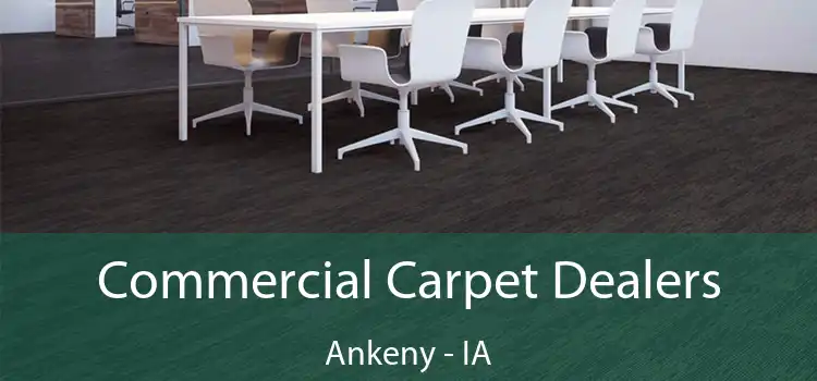 Commercial Carpet Dealers Ankeny - IA