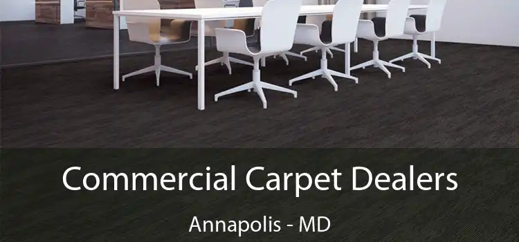 Commercial Carpet Dealers Annapolis - MD