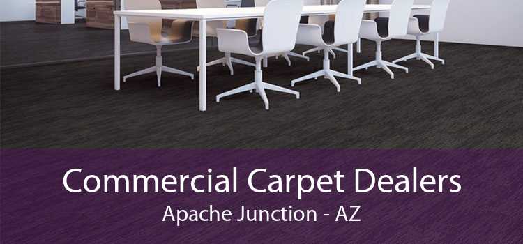 Commercial Carpet Dealers Apache Junction - AZ