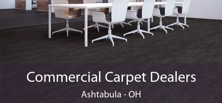 Commercial Carpet Dealers Ashtabula - OH