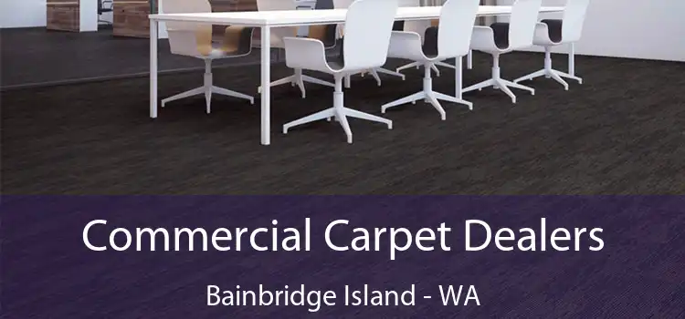  Commercial Carpet Dealers Bainbridge Island - WA