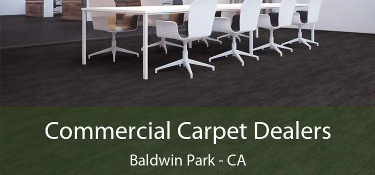  Commercial Carpet Dealers Baldwin Park - CA