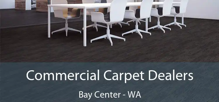  Commercial Carpet Dealers Bay Center - WA