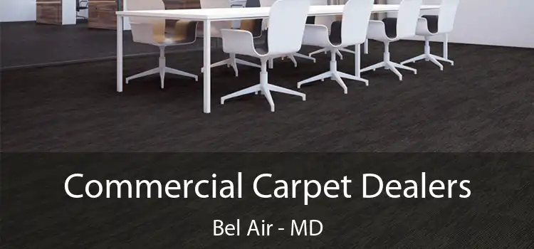  Commercial Carpet Dealers Bel Air - MD