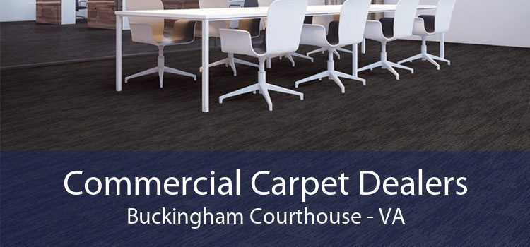 Commercial Carpet Dealers Buckingham Courthouse - VA
