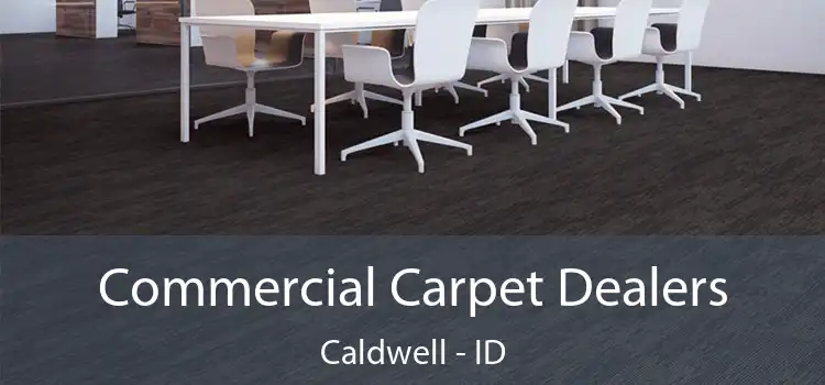  Commercial Carpet Dealers Caldwell - ID