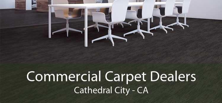 Commercial Carpet Dealers Cathedral City - CA