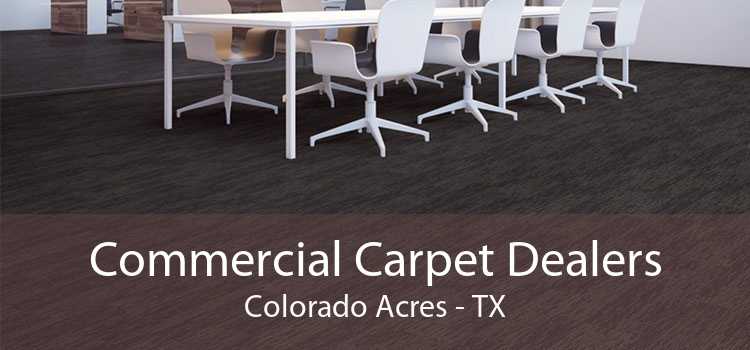 Commercial Carpet Dealers Colorado Acres - TX