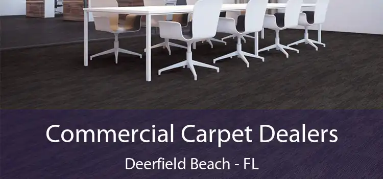  Commercial Carpet Dealers Deerfield Beach - FL