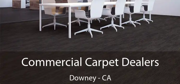  Commercial Carpet Dealers Downey - CA
