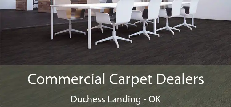  Commercial Carpet Dealers Duchess Landing - OK