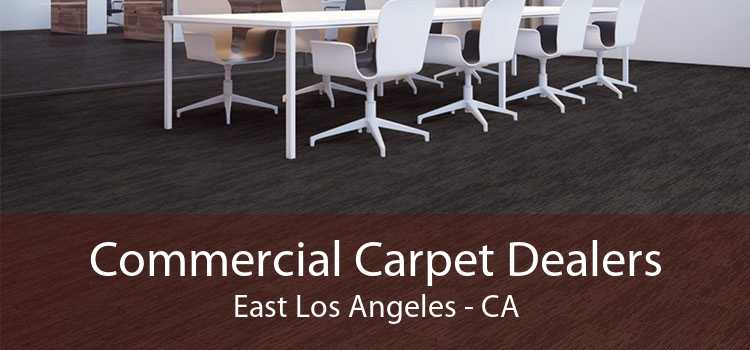 Commercial Carpet Dealers East Los Angeles - CA