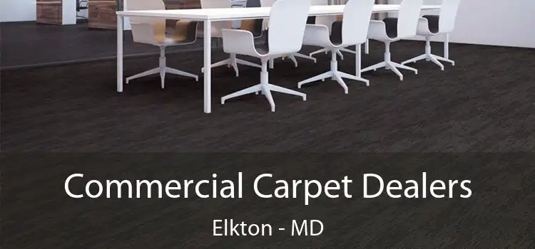  Commercial Carpet Dealers Elkton - MD