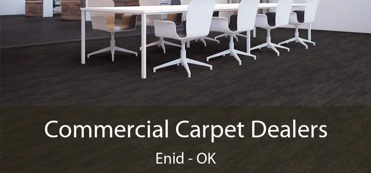  Commercial Carpet Dealers Enid - OK