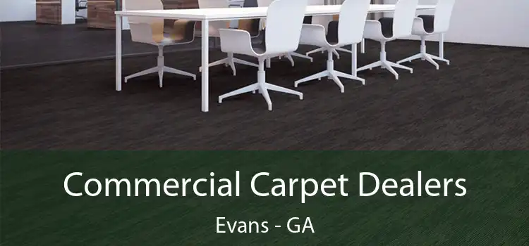  Commercial Carpet Dealers Evans - GA