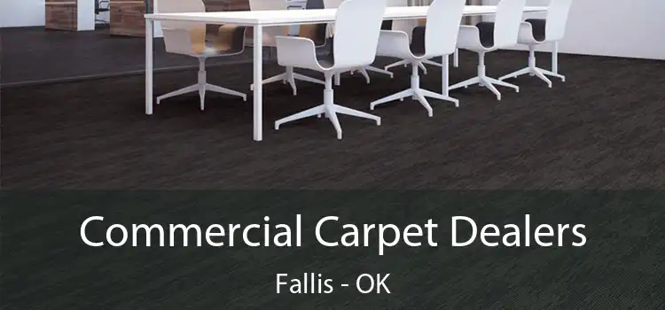 Commercial Carpet Dealers Fallis - OK