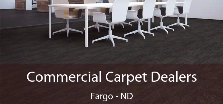  Commercial Carpet Dealers Fargo - ND