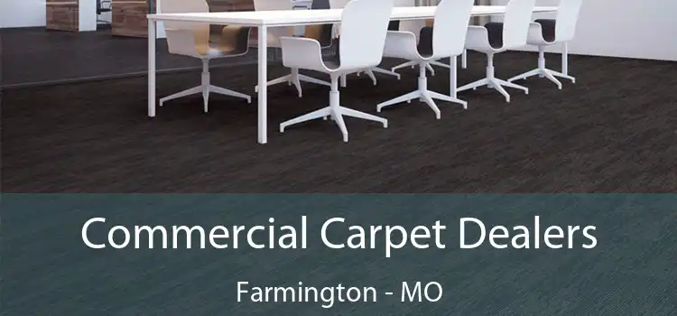  Commercial Carpet Dealers Farmington - MO