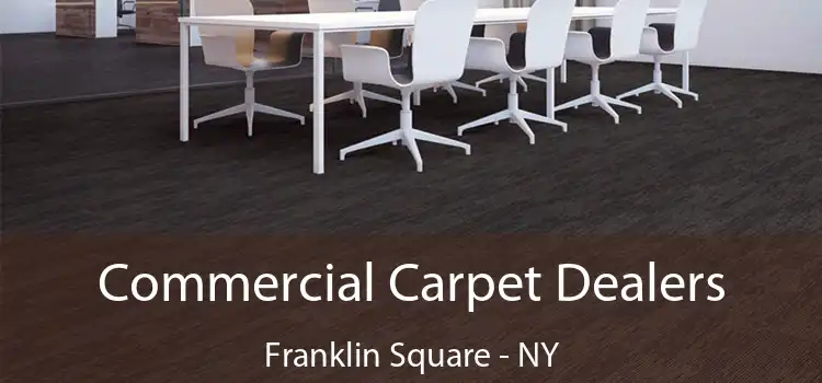  Commercial Carpet Dealers Franklin Square - NY