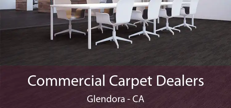  Commercial Carpet Dealers Glendora - CA