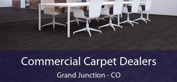 Commercial Carpet Dealers Grand Junction - CO
