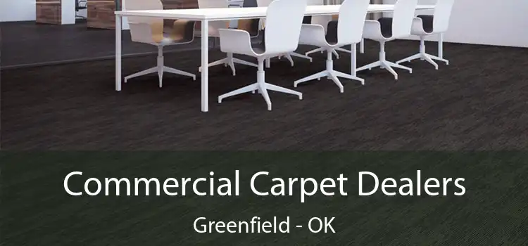  Commercial Carpet Dealers Greenfield - OK