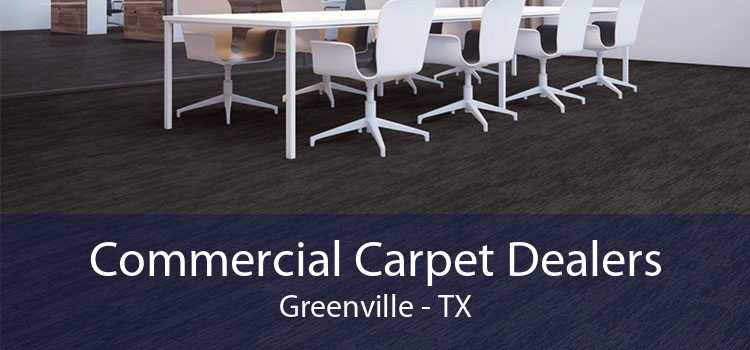 Commercial Carpet Dealers Greenville - TX
