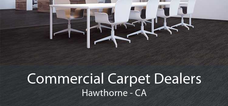 Commercial Carpet Dealers Hawthorne - CA