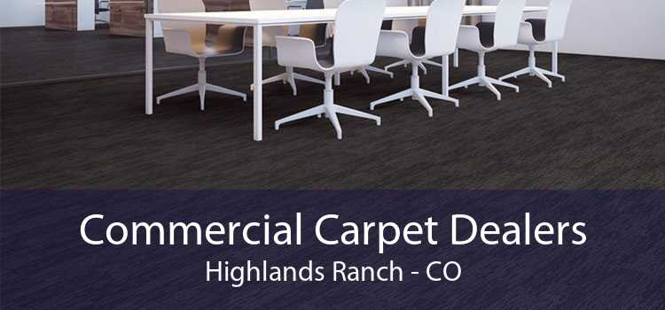 Commercial Carpet Dealers Highlands Ranch - CO